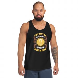 You Can't Be A Real Country Unisex Tank Top for Beer Drinkers