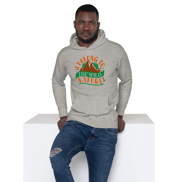 I Belong To The Wild Nature Unisex Hoodie for Nature Lovers