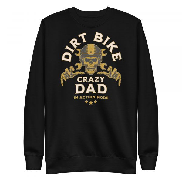 Dirt Bike Crazy Dad Unisex Premium Sweatshirt