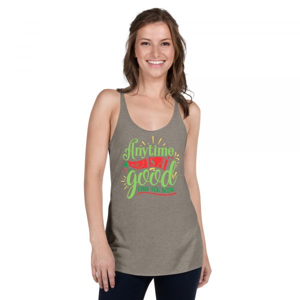 Anytime Is A Good Time For Wine Women's Racerback Tank
