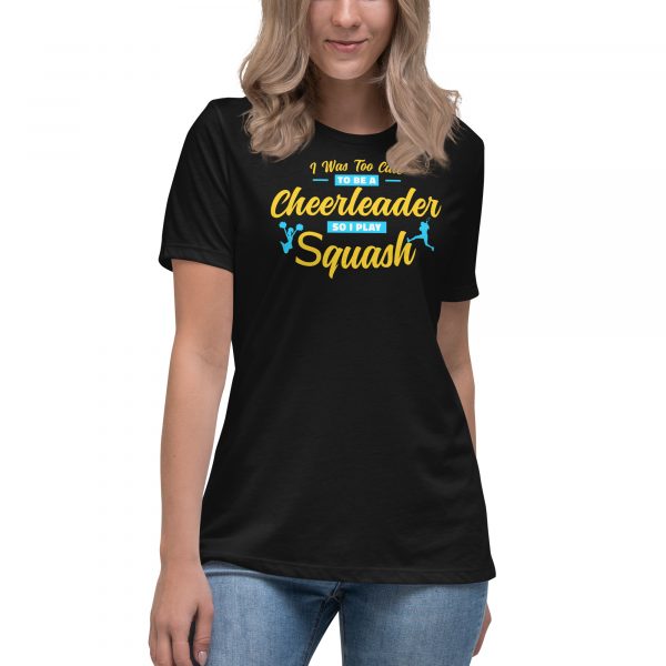 To Cute To Be A Cheerleader Women's Relaxed T-Shirt