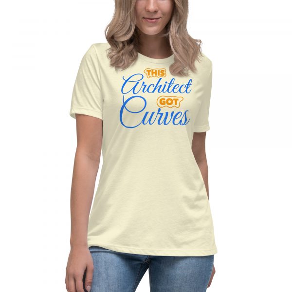 This Architect Got Curves Women's Relaxed T-Shirt