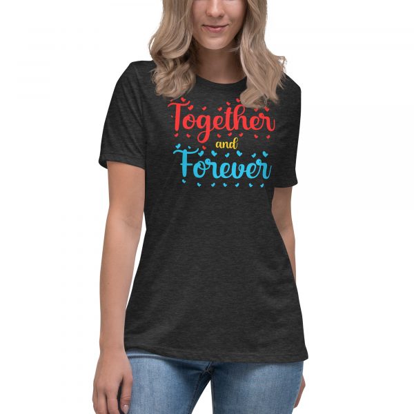 Together And Forever Women's Relaxed T-Shirt