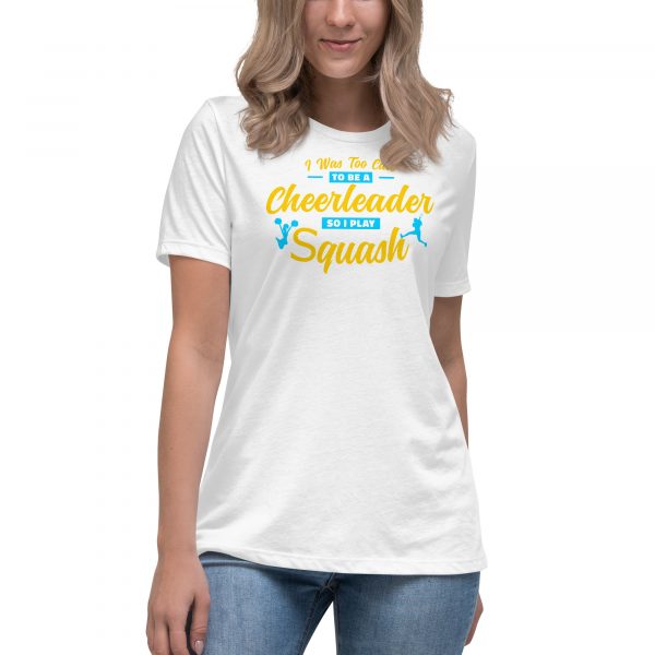 To Cute To Be A Cheerleader Women's Relaxed T-Shirt