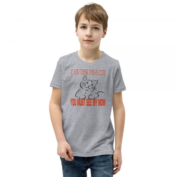 If You Think This Is Cute Youth Short Sleeve T-Shirt