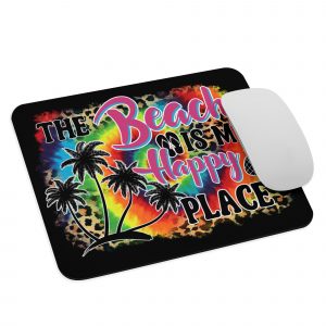 The beach is my happy place mouse pad